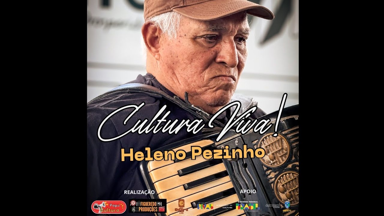 CULTURA VIVA! - SEU HELENO PEZINHO 