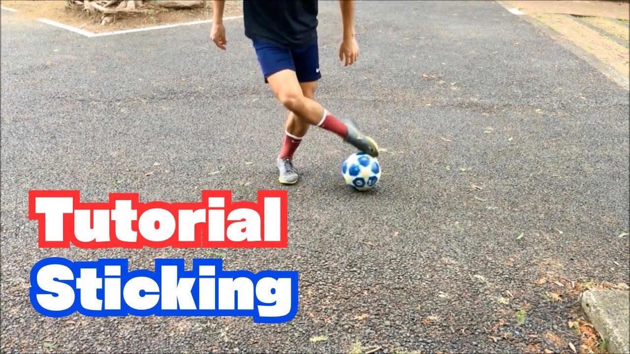 Learn 【Sticking】 | How to Street Football Skill - Ground Moves Skill - Tutorial