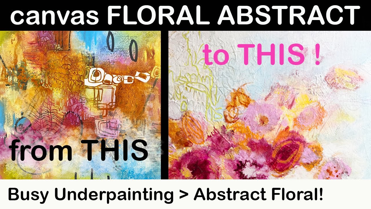Bold Underpainting to AbstractFloral -taking a risk to learn something new #mixedmedia #abstractart