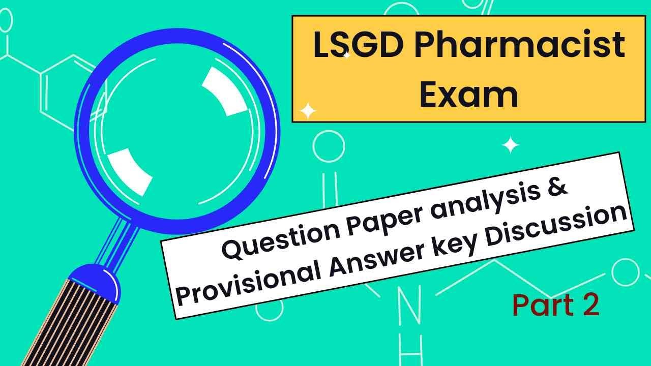 LSGD Pharmacist Exam 2025!  Provisional Answer Key Discussion | Full Paper Analysis - Part 2