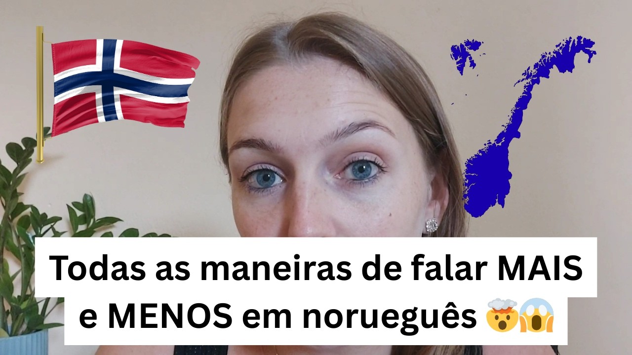 MAIS nem sempre é MER em norueguês