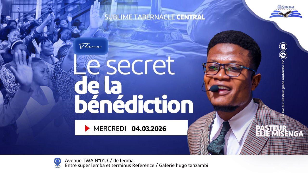 LE SECRET DE LA BENEDICTION I PAST ELIE MISENGA  I SUBTAB CENTRAL I MERCREDI 04.03.2026