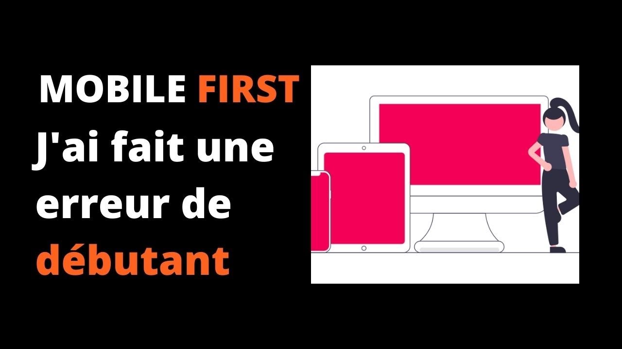 MOBILE FIRST (Responsive Design) - J'ai fait une erreur de d&eacute;butant
