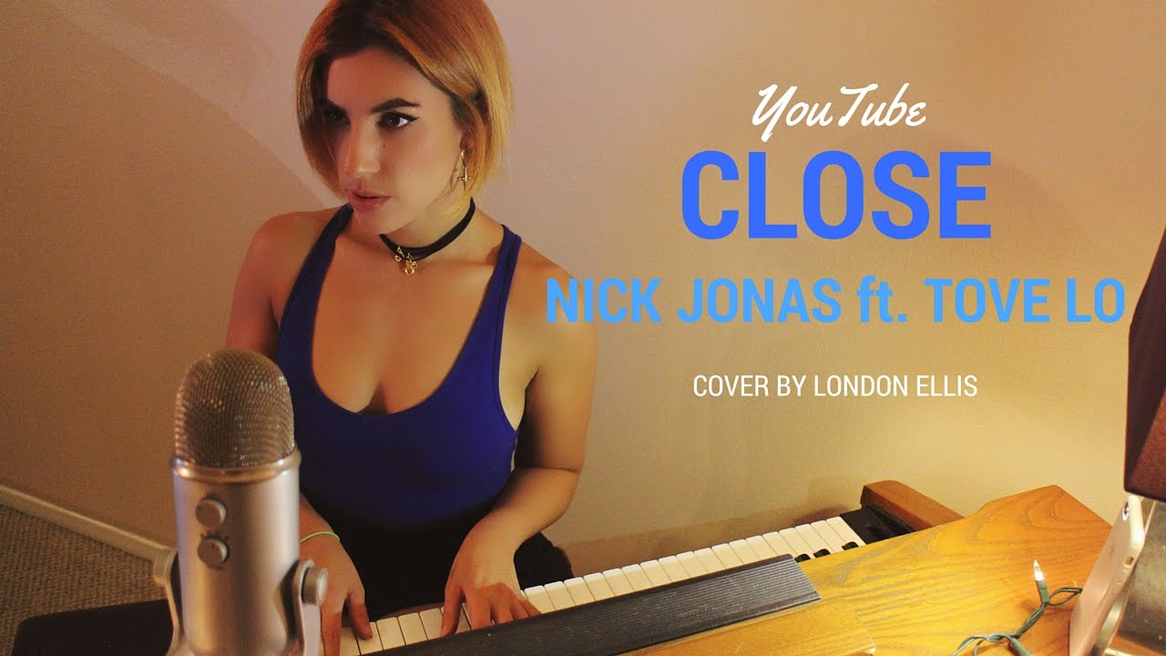 Close - Nick Jonas ft. Tove Lo (London Ellis Cover)