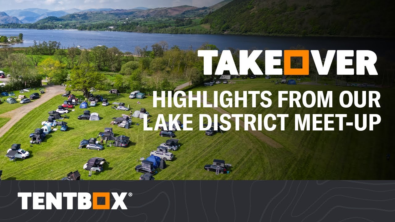 TentBox Takeover Highlights | Lake District Adventure at Ullswater