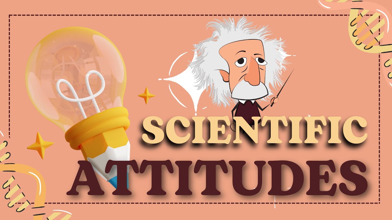 Scientific Attitudes