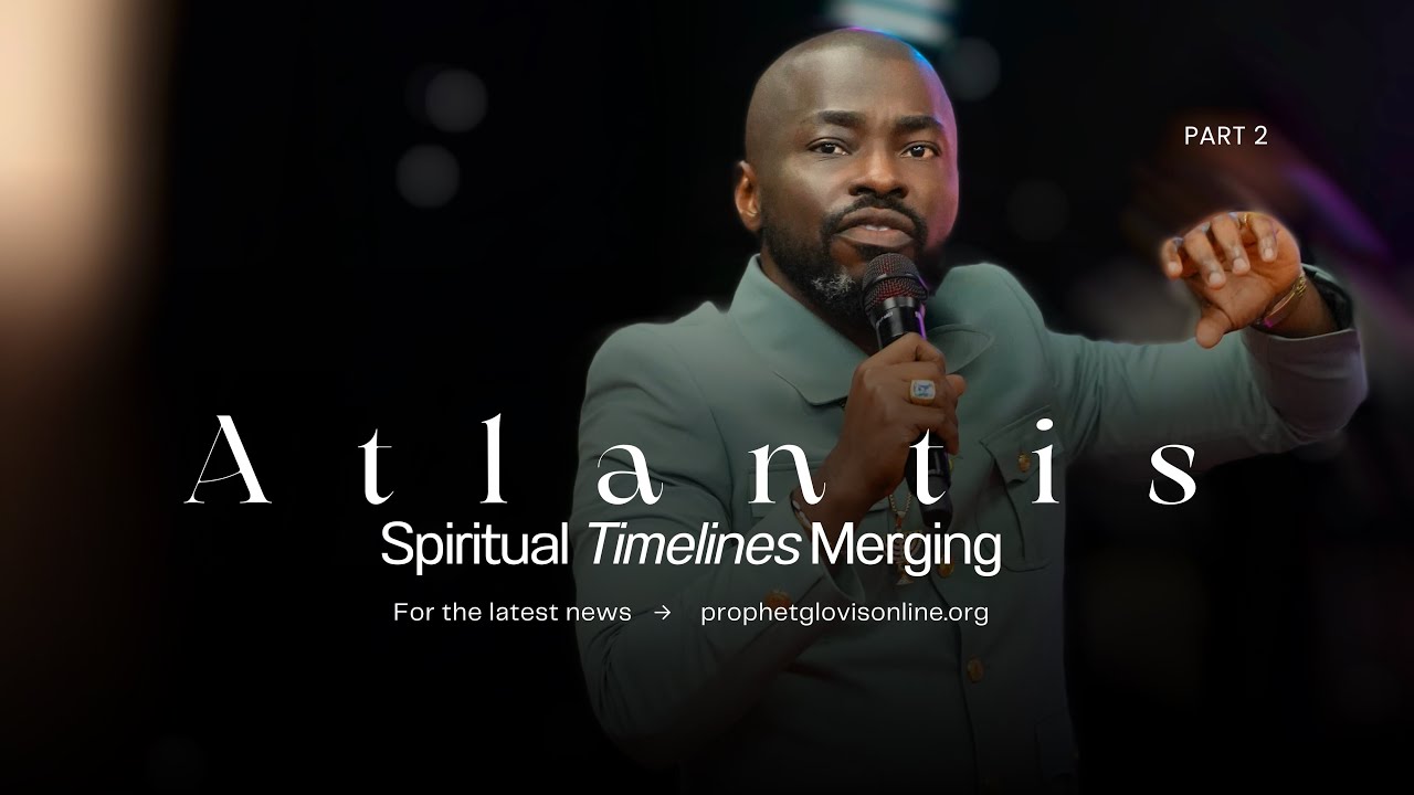 ATLANTIS - SPIRITUAL TIMELINES MERGING // SUPERNATURAL SCHOOL // WITH PROPHET GLOVIS