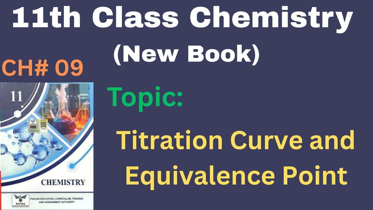 Titration Curve and Equivalence Point | Chapter No. 9 | 11th Chemistry New Book | PTB