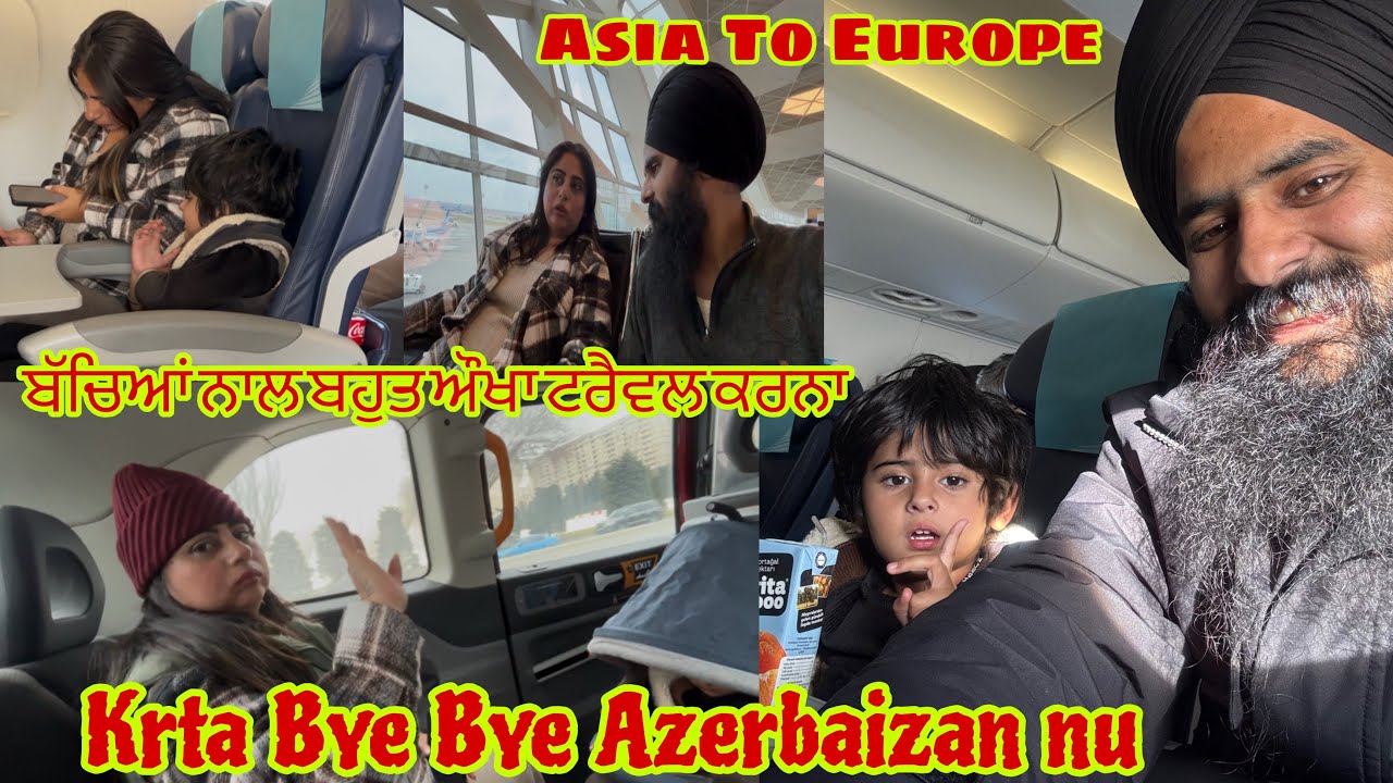 Lao V Krta Bye Bye Baku Nu Chale Next Country ll Europe ਵੱਲ ਨੂੰ ਚੱਲੇ ਯਾਰ ਹੋਣੀ ll Bachea Nal Aaukha 