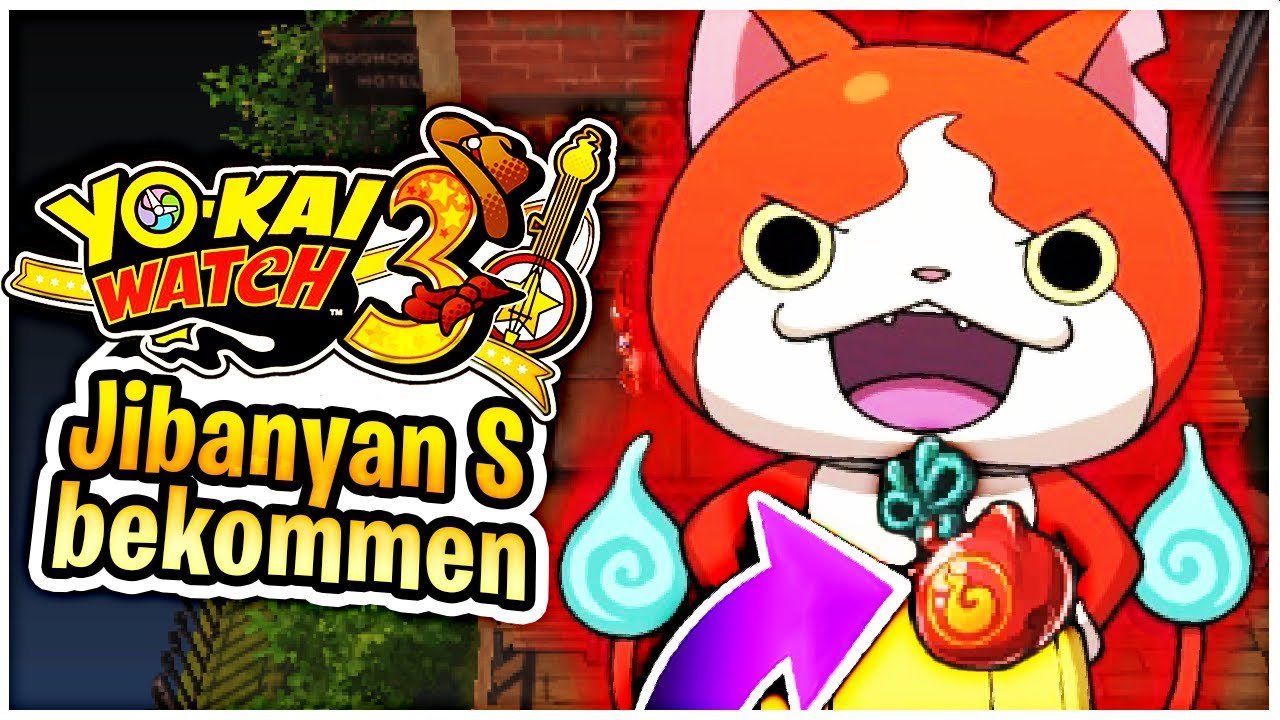 Jibanyan S durch Gespensterglocke bekommen! YO-KAI WATCH 3 Tipps & Tricks Deutsch