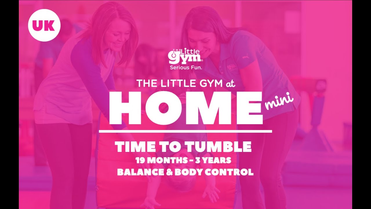 THE LITTLE GYM AT HOME MINI: 19M TO 3 YEARS - BALANCE & BODY CONTROL
