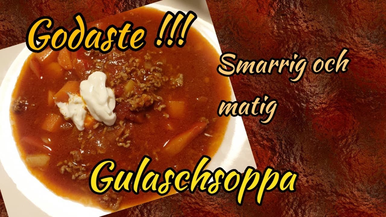 GODASTE GULASCHSOPPA MED KÖTTFÄRS/ SMARRIG OCH MATIG SOPPA/SVENSK FAVORITER