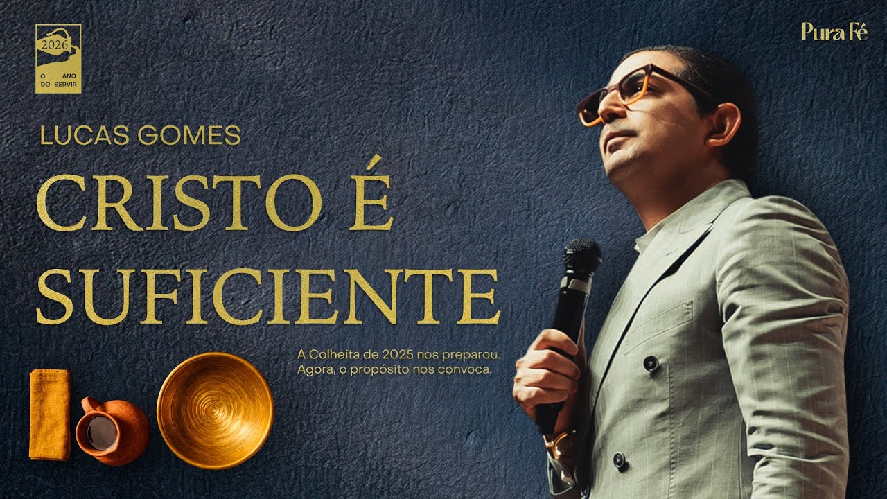 CRISTO É SUFICIENTE - LUCAS GOMES - IGREJA PURA FÉ