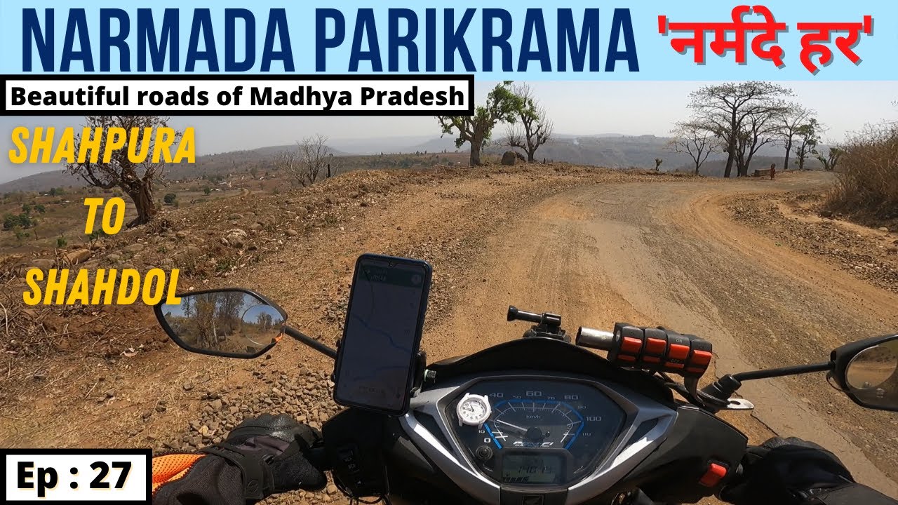 Shahpura to Shahdol on Activa | Narmada Parikrama Solo Ride on Scooty | Route Information | Ep: 27 |