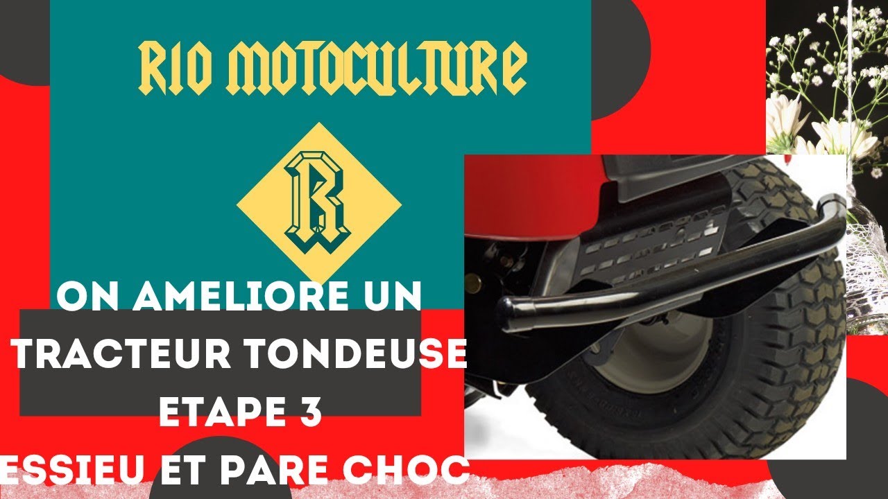 ÉPISODE 03 on améliore un tracteur tondeuse et on le rend plus solide !