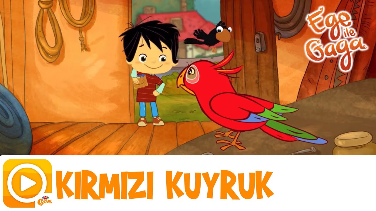 Ege ile Gaga | Kırmızı Kuyruk
