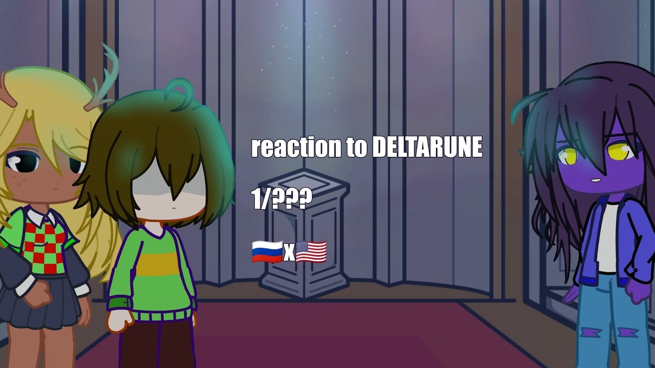 reaction to DELTARUNE ||1/???|| ||2x|| [RU/ENG]