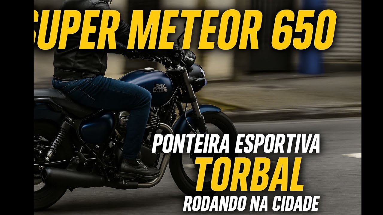 Royal Enfield Super Meteor 650 com Ponteira Torbal &ndash; O Ronco Que Impressiona!