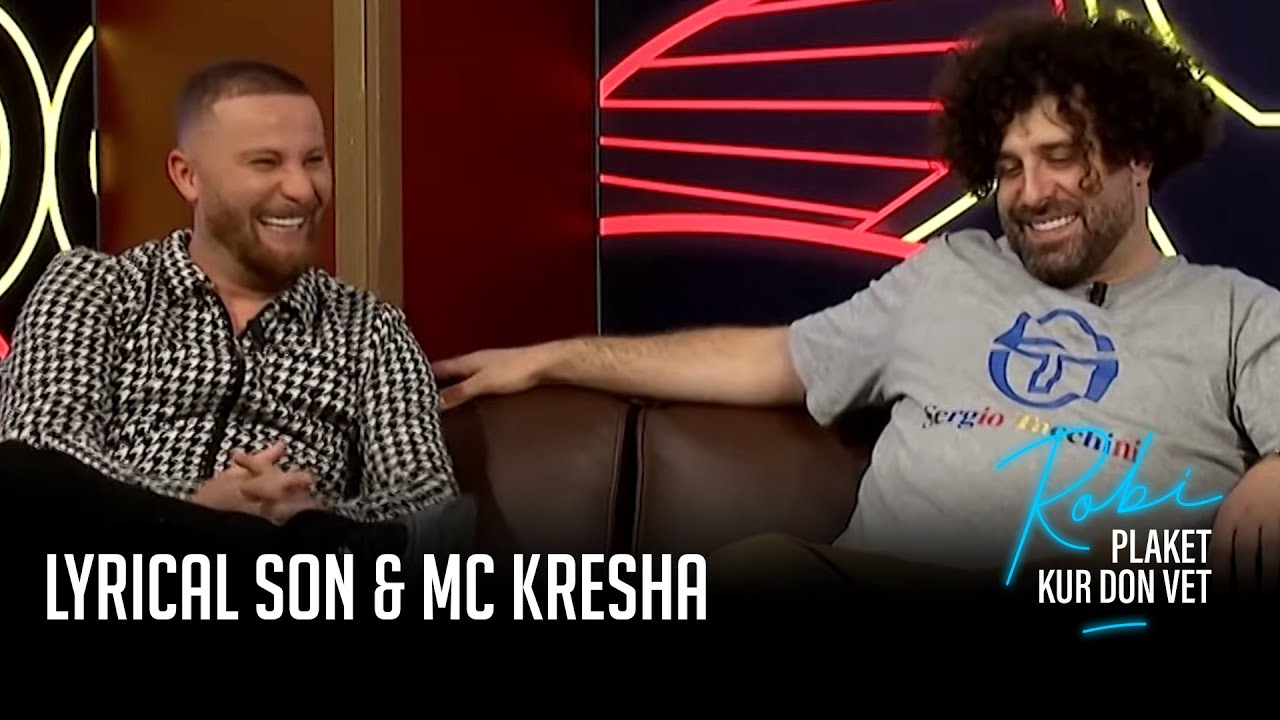 ROBI PLAKET KUR DON VET - Mc Kresha & Lyrical Son (Episodi i plote)