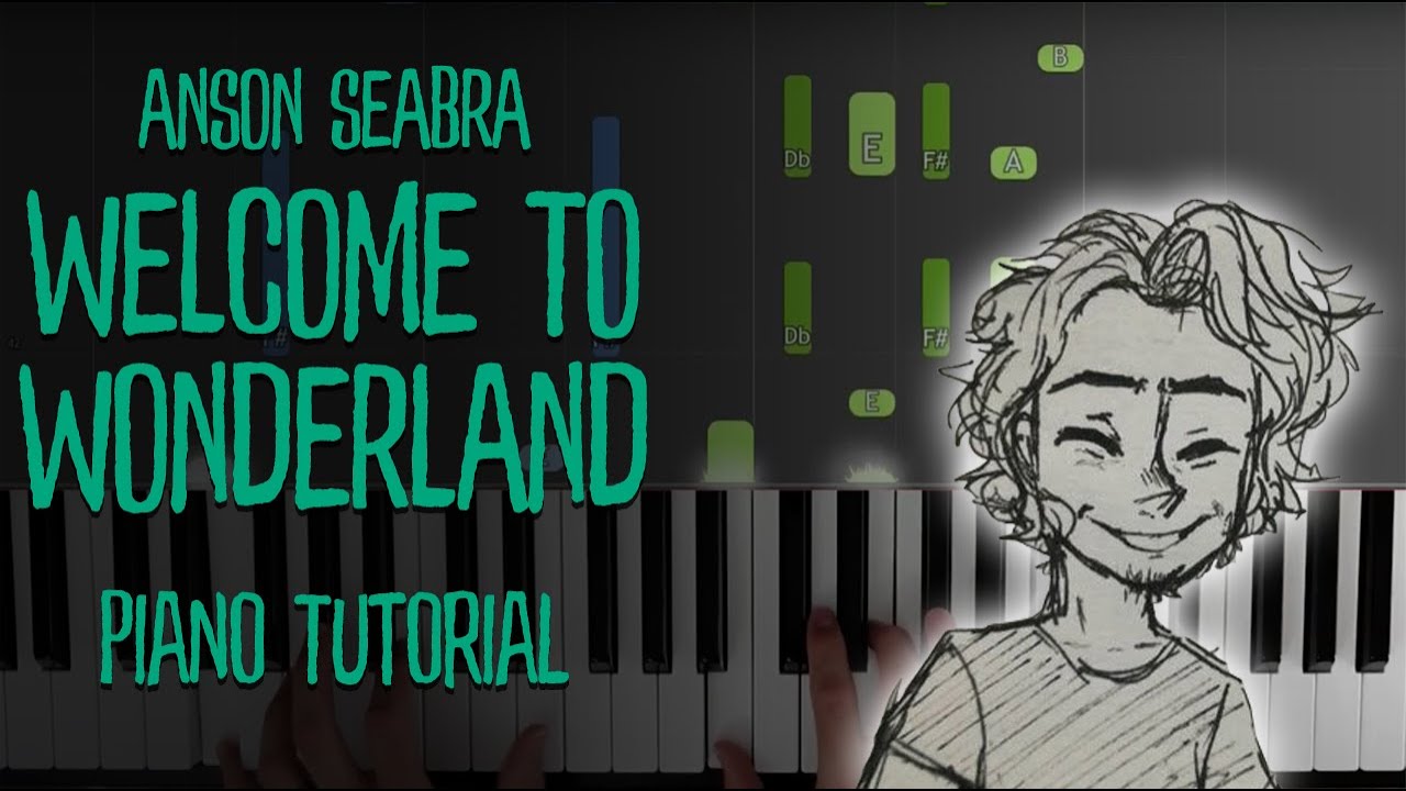 Welcome To Wonderland (Anson Seabra) - Piano Keyboard Tutorial