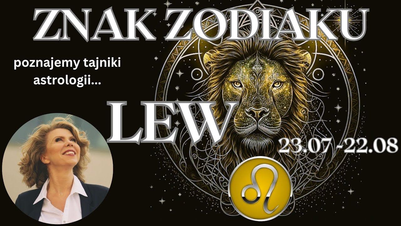 Znak zodiaku🦁LEW 23.07 - 22.08 Poznajemy tajniki astrologii🌟