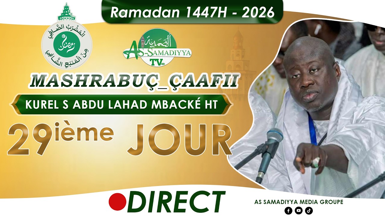 🔴En Direct Résidence Cheikhoul Khadim : Al Mashrabu'ç çâfî minal manbahi'sh Shâfî -  Jour 29