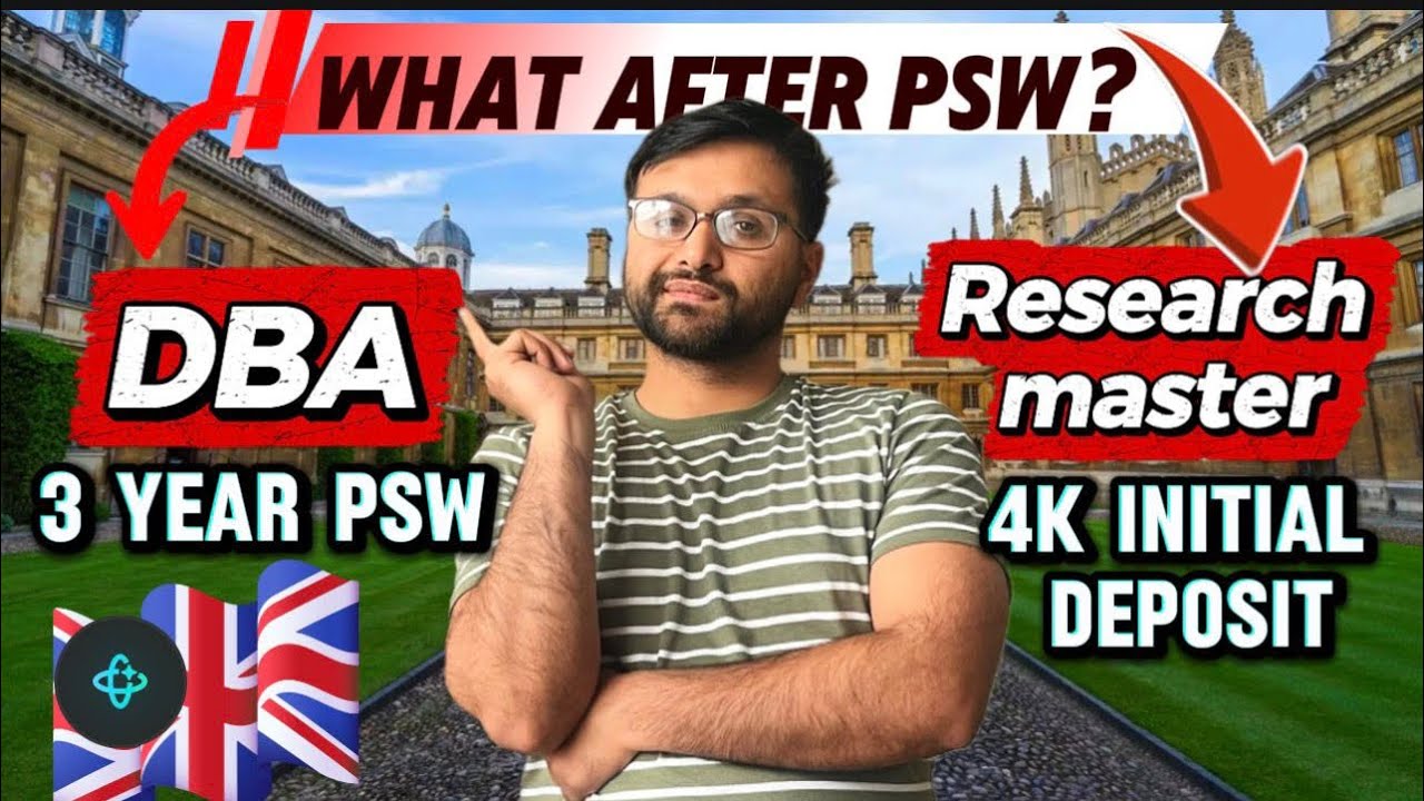 What after PSW? Research Masters or DBA? | Dependents closed in Research Masters?  Reality of UK