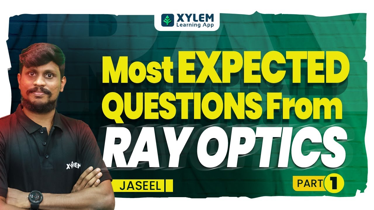 MOST IMPORTANT QUESTIONS FROM RAY OPTICS | XYLEM CBSE 11 & 12
