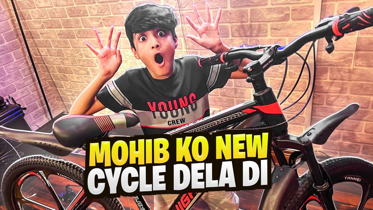 Mohib Ko New Cycle Dela Di | Mohib ka Reaction 😂