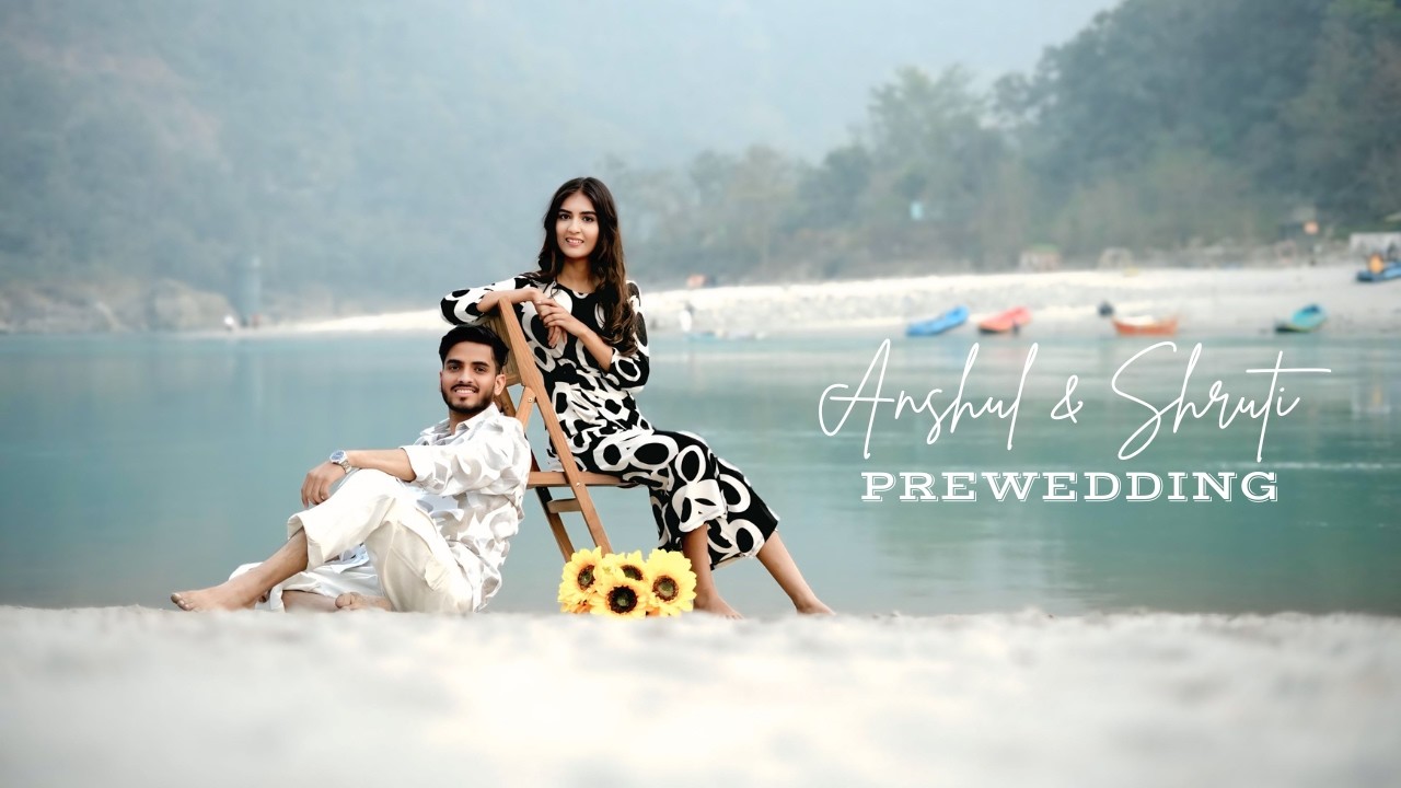 4K Prewedding | Anshul x Shruti | Rishikesh