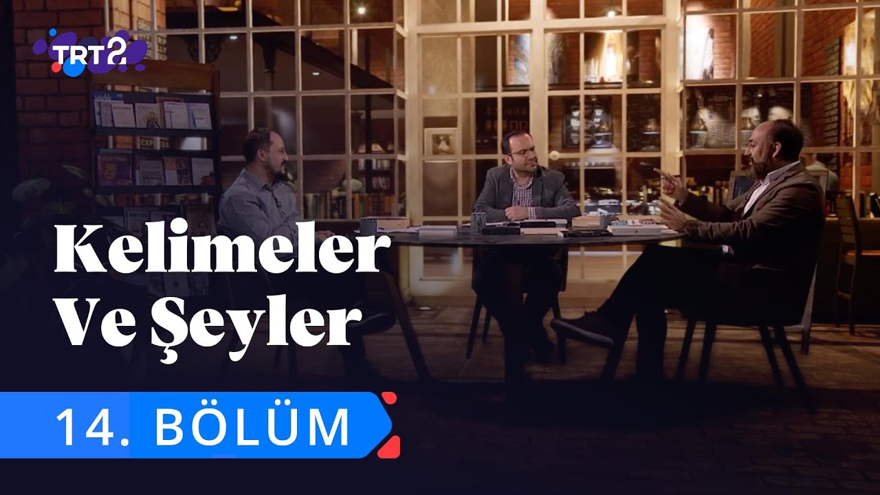 Kelimeler ve Şeyler | 14. Bölüm