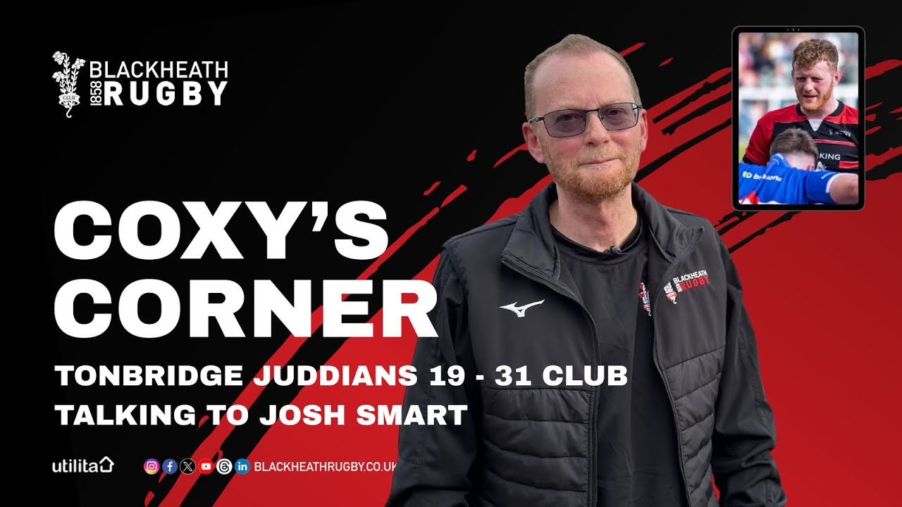 Coxy’s Corner — Tonbridge Juddians v Club: 31 Jan 26