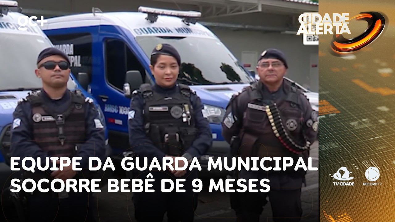 Equipe da Guarda Municipal socorre bebê de 9 meses que sofreu engasgo | Cidade Alerta CE