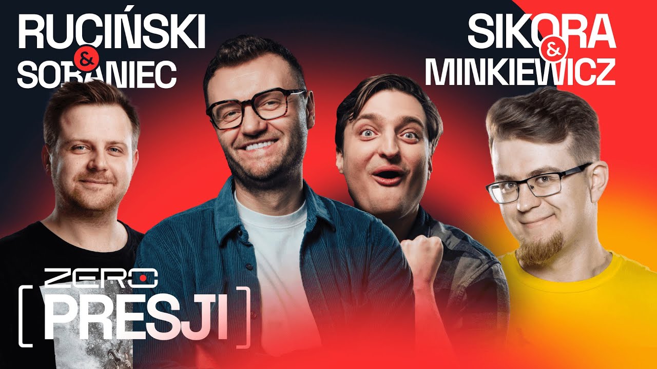 ZERO PRESJI #17: RUCINSKI, SIKORA, SOBANIEC, MINKIEWICZ