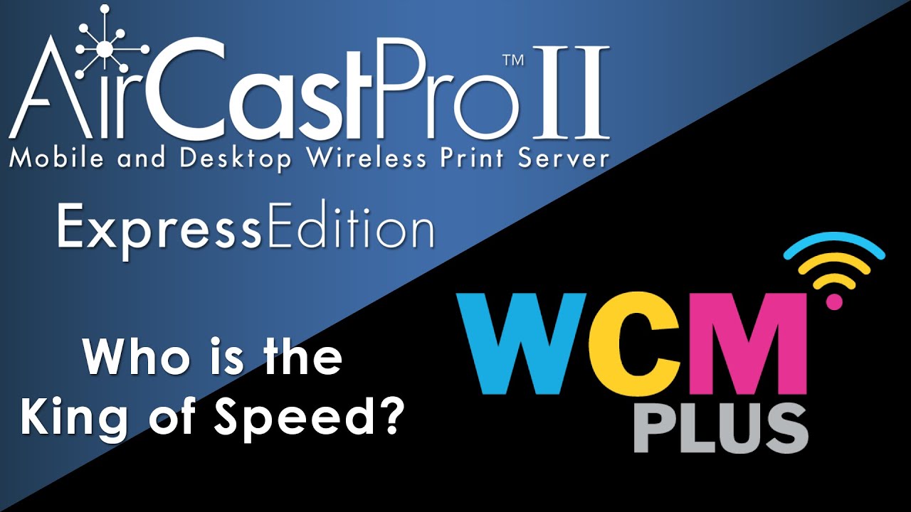AirCastPro vs. WCM Plus: Who is the king of Speed?