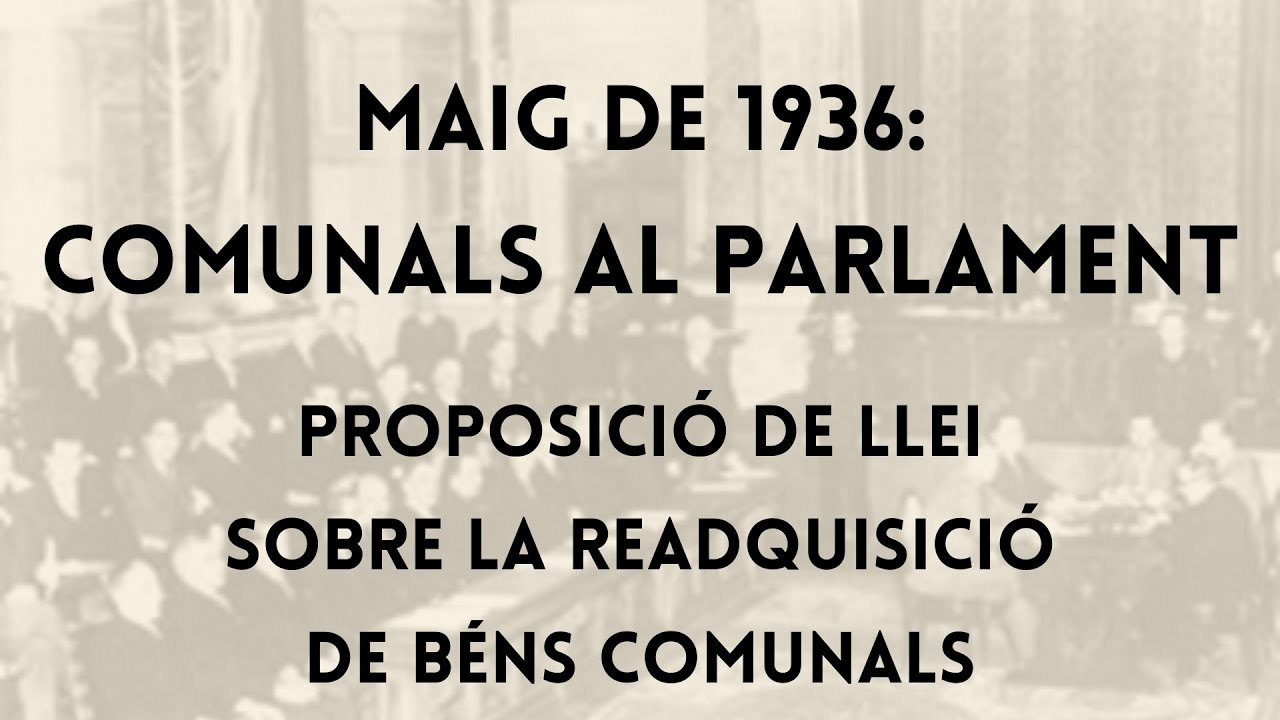 Maig de 1936: els COMUNALS «ROBATS» al Parlament de Catalunya