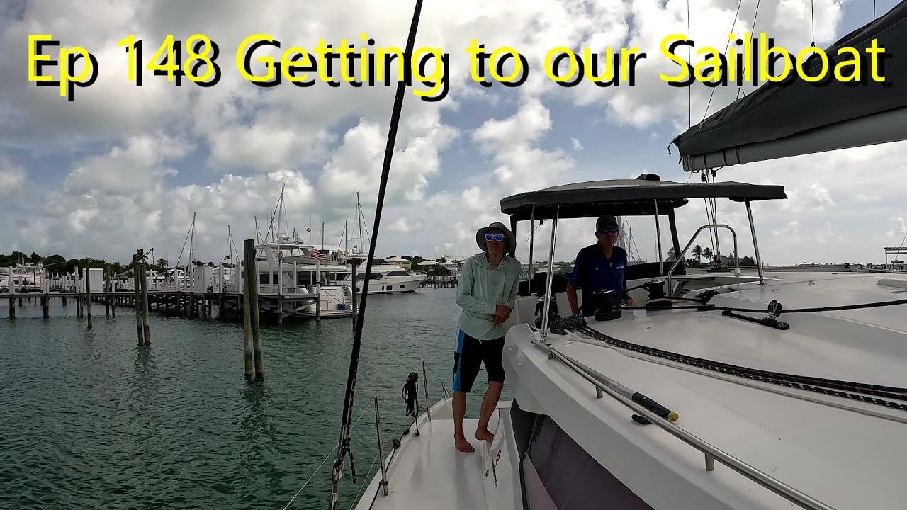 Episode 148 Getting To Our Sailboat... in the Bahamas