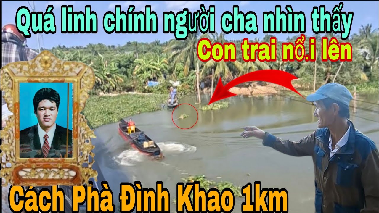 Bất ngờ người cha đã tim thấy con trai em Lai 29t  gần nơi hiện trường khoản 1km