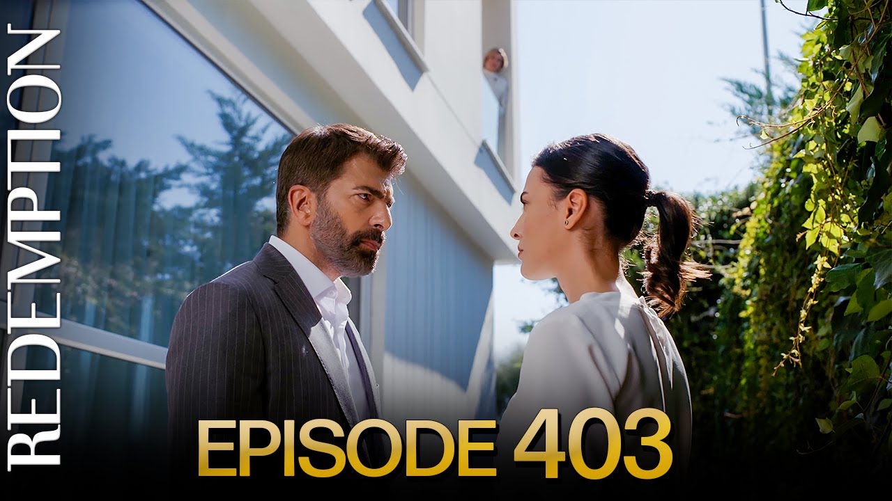 Esaret 403. Bölüm | Redemption Episode 403