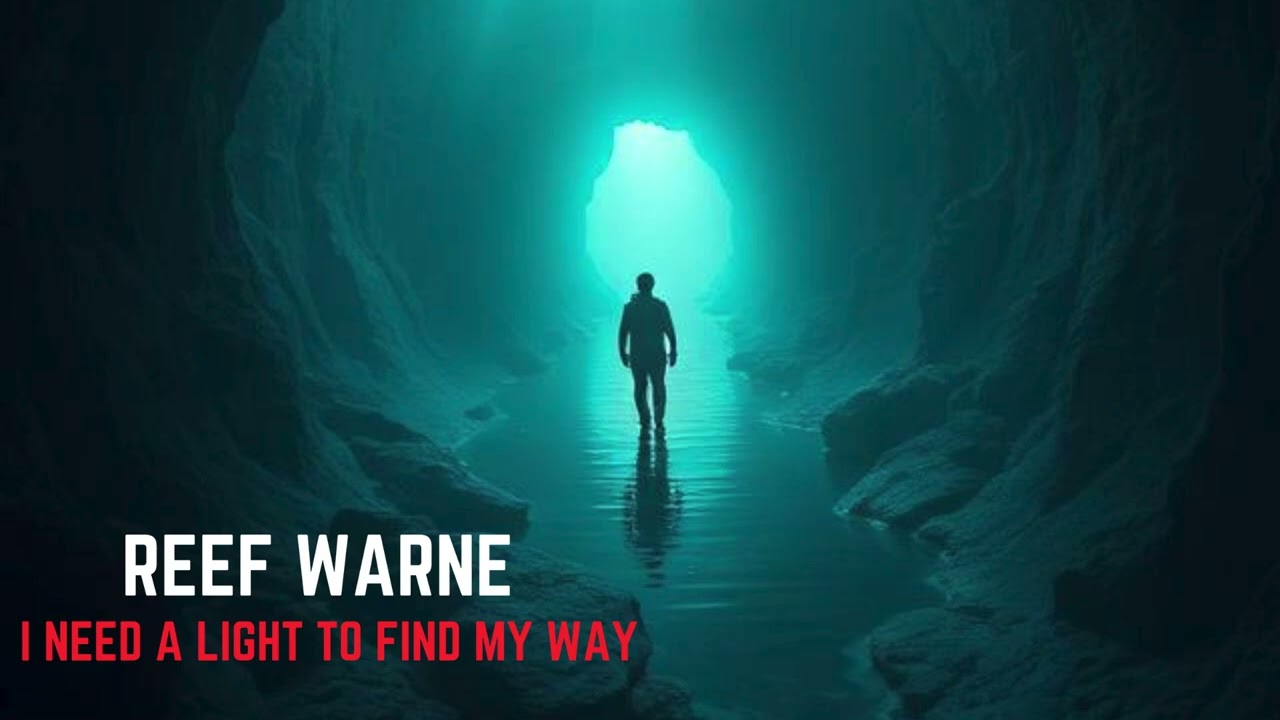Reef Warne - I need a Light to find my Way