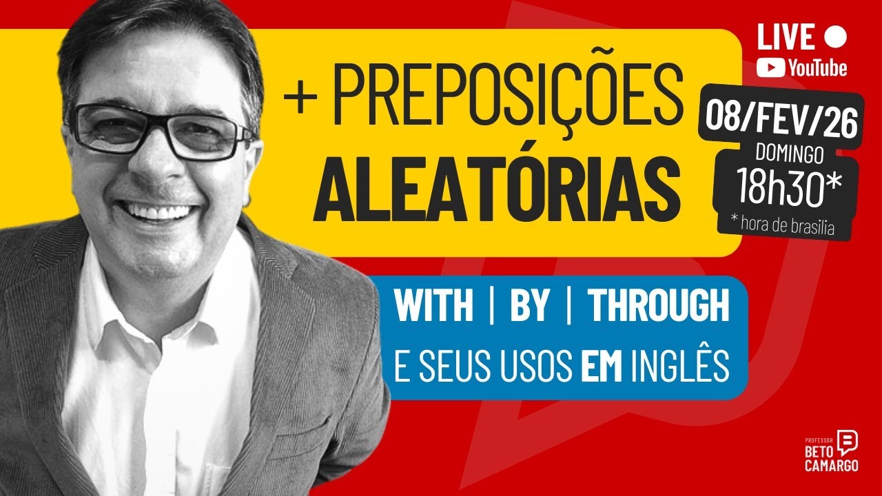 + PREPOSIÇÕES Aleatórias - WITH  |  BY  |  THROUGH  |  LIVE do Tio Beto