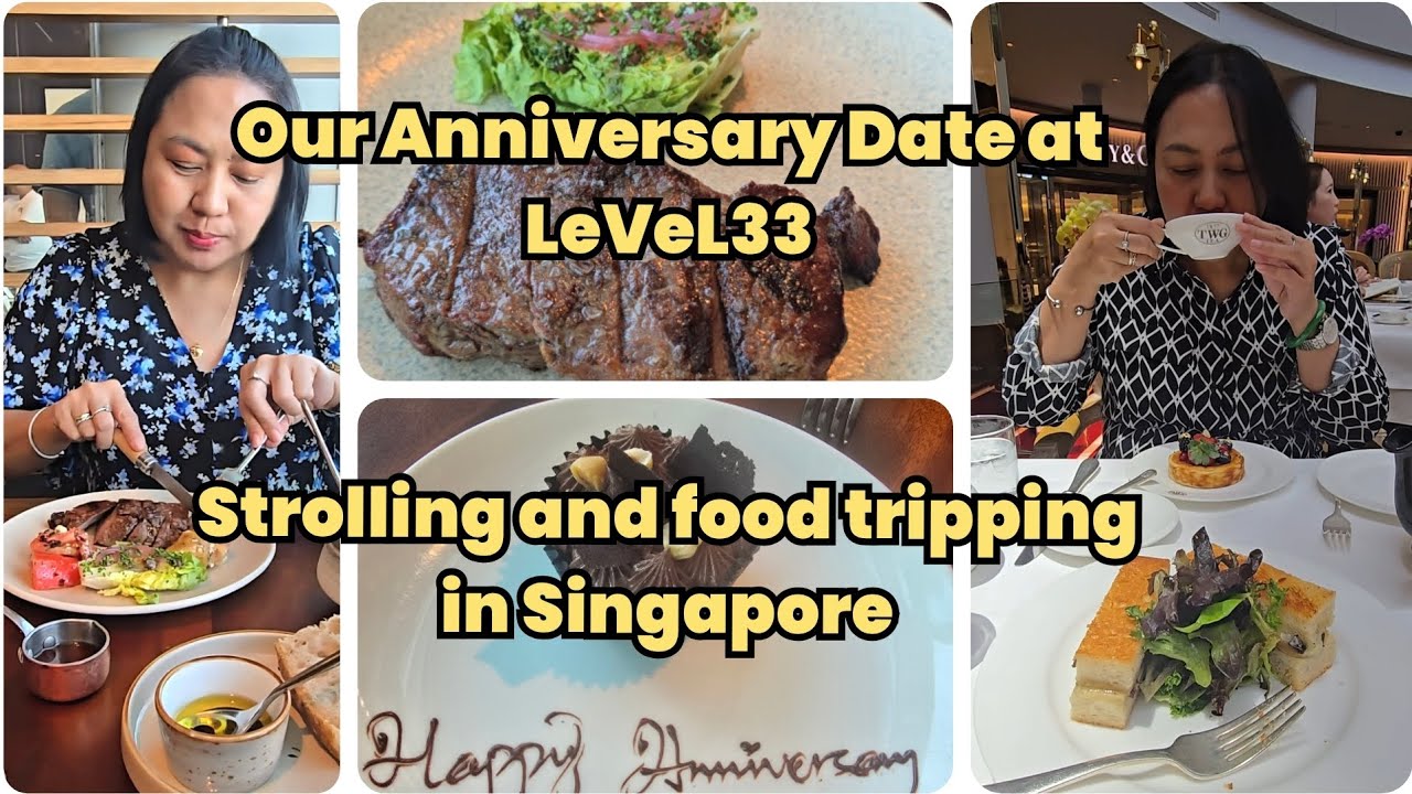 LeVeL33 Anniversary Date SG plus Strolling and Eating in Singapore, tara!