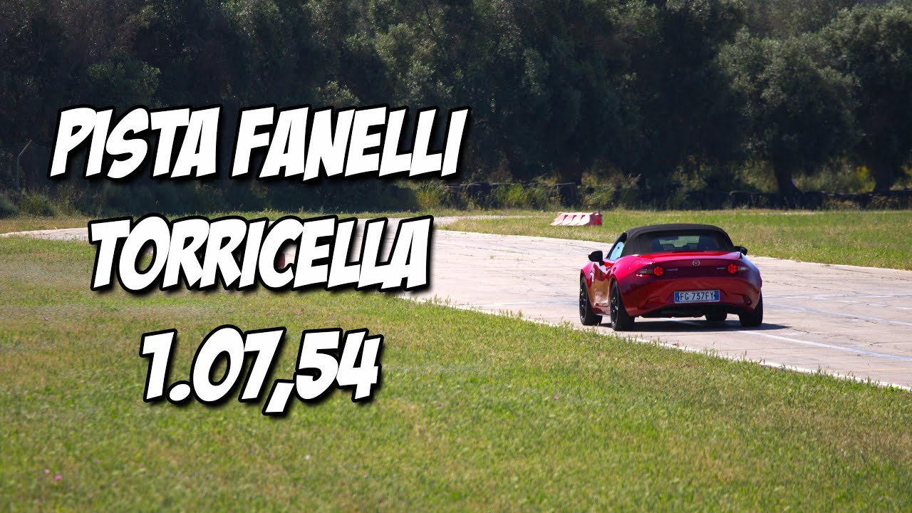 Torricella Pista Fanelli - Mazda MX-5 ND 2.0 - 1.07.54