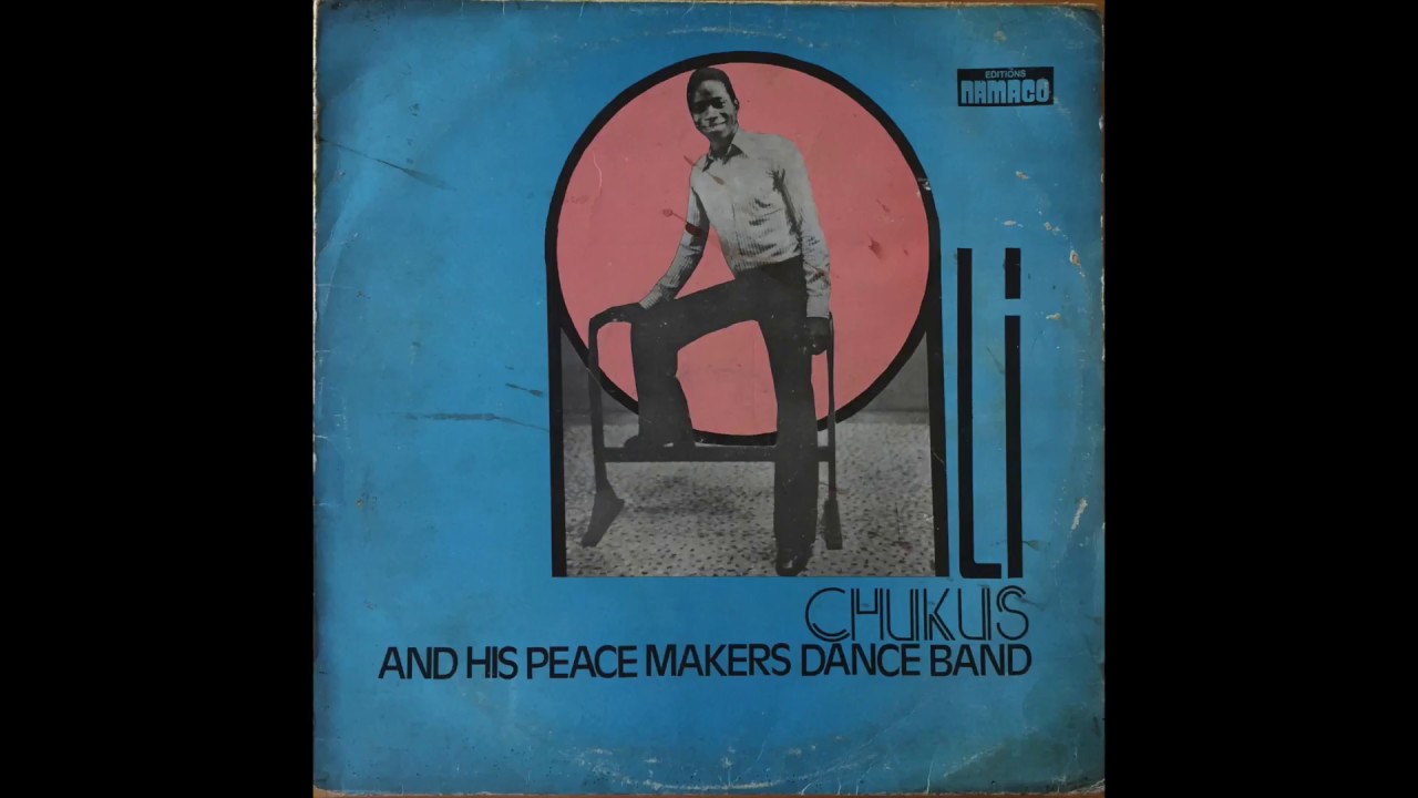 Ali Chukus & His Peace Makers Dance Band (1975 FULL ALBUM)