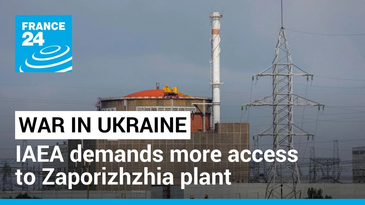IAEA demands more access to Zaporizhzhia plant as Russia, Ukraine trade claims of sabotage