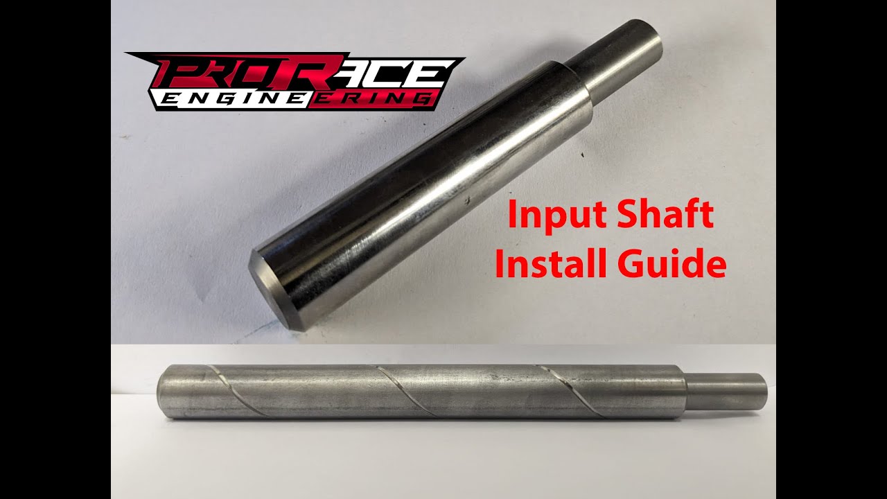 Pro Race Engineering Billet Input Shaft Installation guide