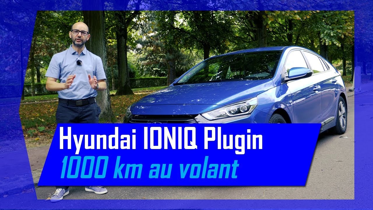 Essai Hyundai Ioniq Plugin (Hybride Rechargeable) : 1000 km au volant - Hybrid Life