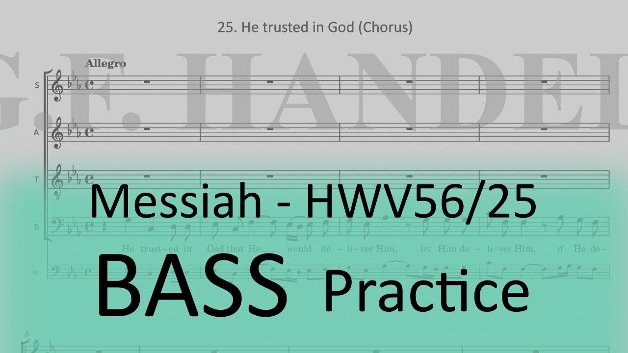 HWV56/25. He trusted in God (Chorus) - Bass practice
