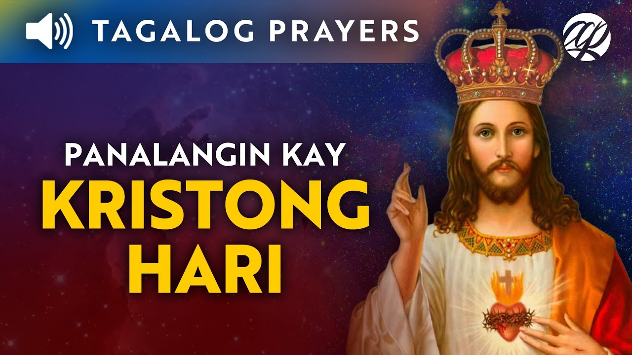 Panalangin kay Kristong Hari • Tagalog Christ the King Prayer