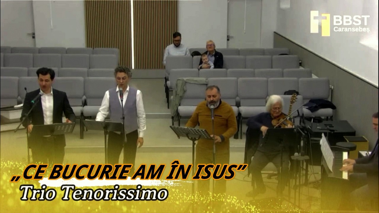 „CE BUCURIE AM ÎN ISUS” - TRIO TENORISSIMO